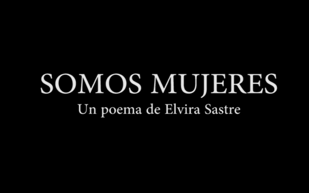Somos Mujeres. Elvira Sastre